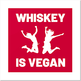 Whiskey is Vegan #4 Posters and Art